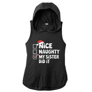 Christmas Nice Naughty Sister Did It Xmas Family Cool Gift Ladies PosiCharge Tri-Blend Wicking Draft Hoodie Tank