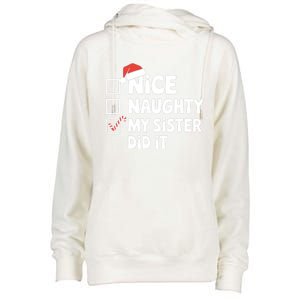 Christmas Nice Naughty Sister Did It Xmas Family Cool Gift Womens Funnel Neck Pullover Hood