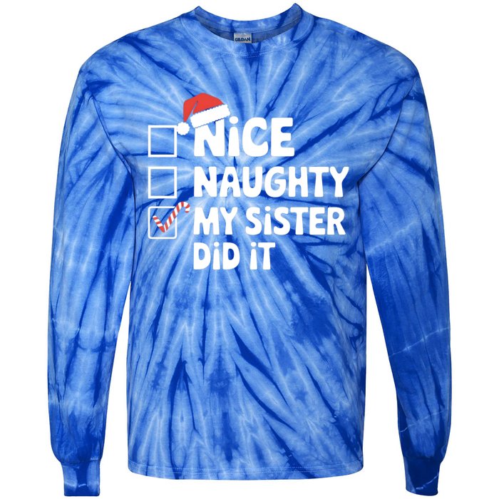 Christmas Nice Naughty Sister Did It Xmas Family Cool Gift Tie-Dye Long Sleeve Shirt