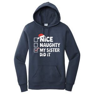 Christmas Nice Naughty Sister Did It Xmas Family Cool Gift Women's Pullover Hoodie