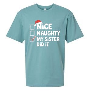 Christmas Nice Naughty Sister Did It Xmas Family Cool Gift Sueded Cloud Jersey T-Shirt