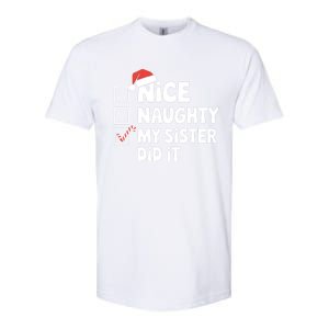 Christmas Nice Naughty Sister Did It Xmas Family Cool Gift Softstyle CVC T-Shirt