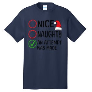 Christmas Nice Naughty An Attempt Was Made Xmas List Santa Tall T-Shirt