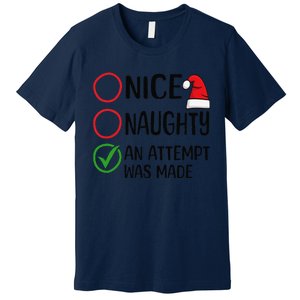 Christmas Nice Naughty An Attempt Was Made Xmas List Santa Premium T-Shirt