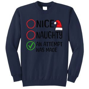 Christmas Nice Naughty An Attempt Was Made Xmas List Santa Tall Sweatshirt