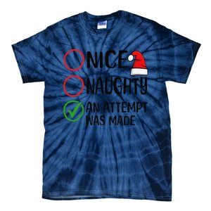 Christmas Nice Naughty An Attempt Was Made Xmas List Santa Tie-Dye T-Shirt