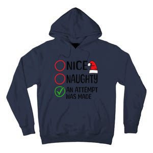 Christmas Nice Naughty An Attempt Was Made Xmas List Santa Tall Hoodie