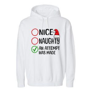 Christmas Nice Naughty An Attempt Was Made Xmas List Santa Garment-Dyed Fleece Hoodie