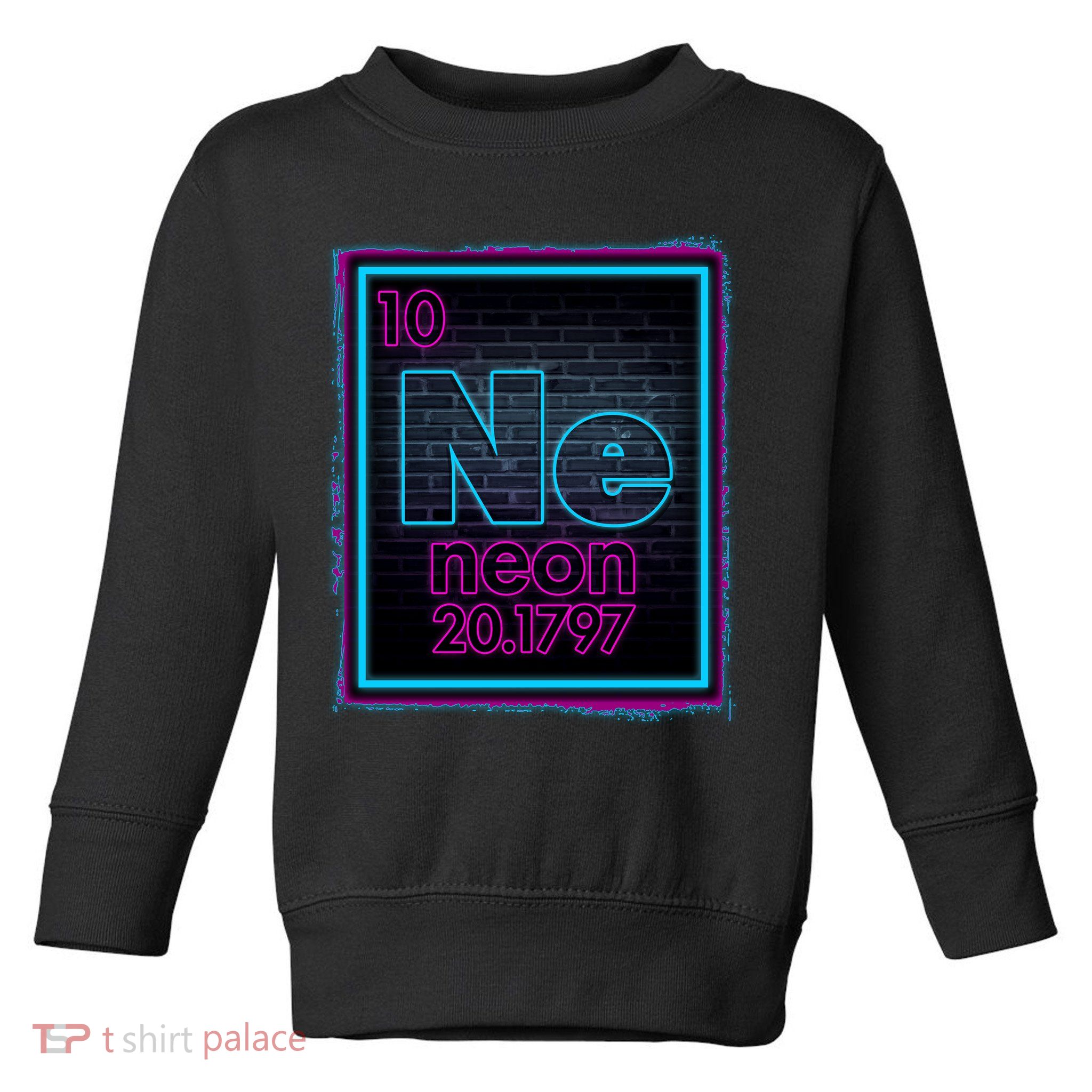 Cool NE Neon Light Periodic Table Element Toddler Sweatshirt