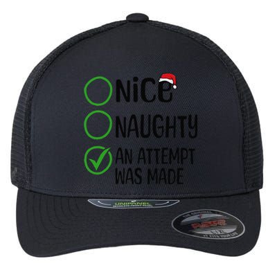 Christmas Nice Naughty An Attempt Was Made Xmas List Santa Flexfit Unipanel Trucker Cap