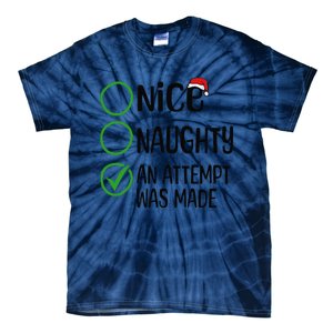 Christmas Nice Naughty An Attempt Was Made Xmas List Santa Tie-Dye T-Shirt