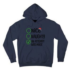 Christmas Nice Naughty An Attempt Was Made Xmas List Santa Tall Hoodie