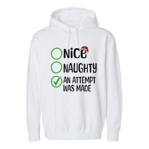 Christmas Nice Naughty An Attempt Was Made Xmas List Santa Garment-Dyed Fleece Hoodie