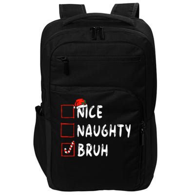 Christmas Nice Naughty Bruh Funny Xmas List Impact Tech Backpack