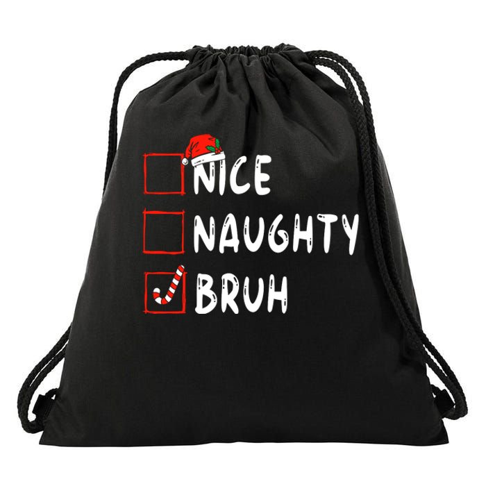 Christmas Nice Naughty Bruh Funny Xmas List Drawstring Bag