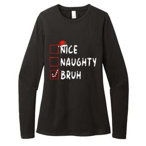 Christmas Nice Naughty Bruh Funny Xmas List Womens CVC Long Sleeve Shirt