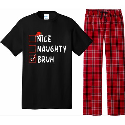 Christmas Nice Naughty Bruh Funny Xmas List Pajama Set