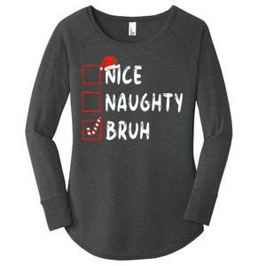 Christmas Nice Naughty Bruh Funny Xmas List Women's Perfect Tri Tunic Long Sleeve Shirt