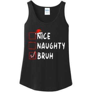 Christmas Nice Naughty Bruh Funny Xmas List Ladies Essential Tank