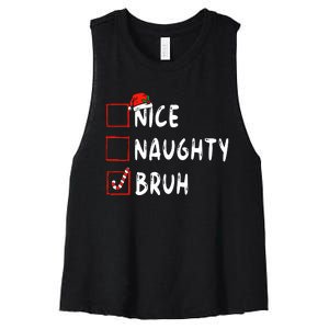 Christmas Nice Naughty Bruh Funny Xmas List Women's Racerback Cropped Tank