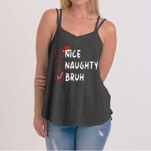 Christmas Nice Naughty Bruh Funny Xmas List Women's Strappy Tank