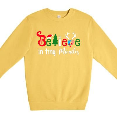 Christmas NICU Nurse Believe In Tiny Miracles Premium Crewneck Sweatshirt