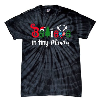 Christmas NICU Nurse Believe In Tiny Miracles Tie-Dye T-Shirt