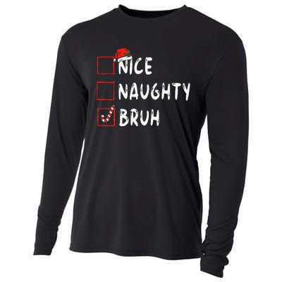 Christmas Nice Naughty Bruh Funny Xmas List Cooling Performance Long Sleeve Crew