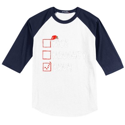 Christmas Nice Naughty Bruh Funny Xmas List Baseball Sleeve Shirt