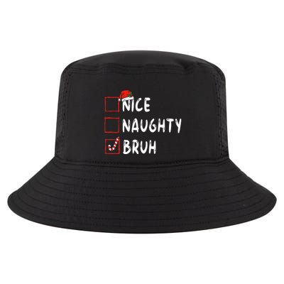 Christmas Nice Naughty Bruh Funny Xmas List  Cool Comfort Performance Bucket Hat