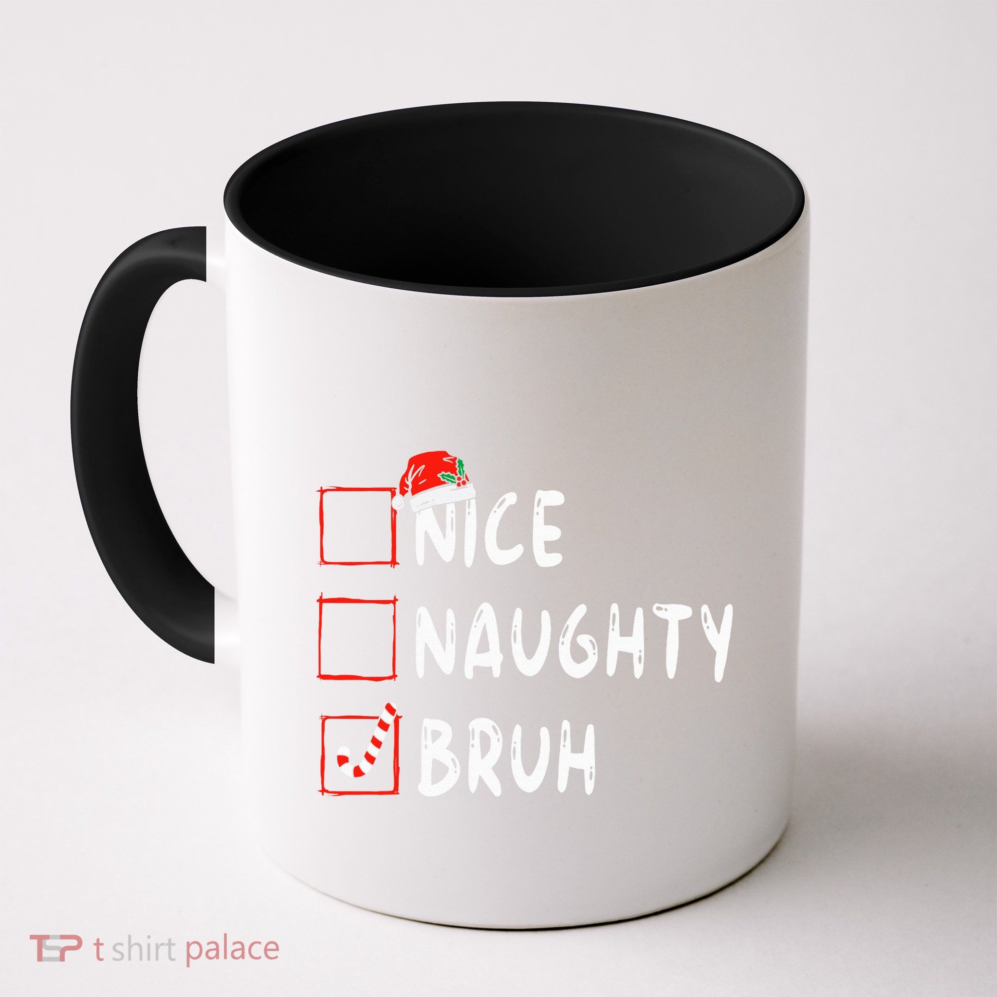 Christmas Nice Naughty Bruh Funny Xmas List  Mug