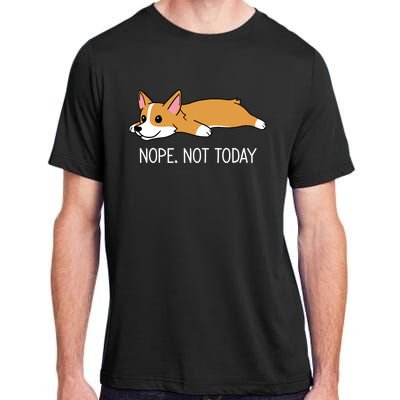 Corgi Nope Not Today Gift Adult ChromaSoft Performance T-Shirt