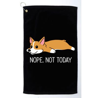 Corgi Nope Not Today Gift Platinum Collection Golf Towel