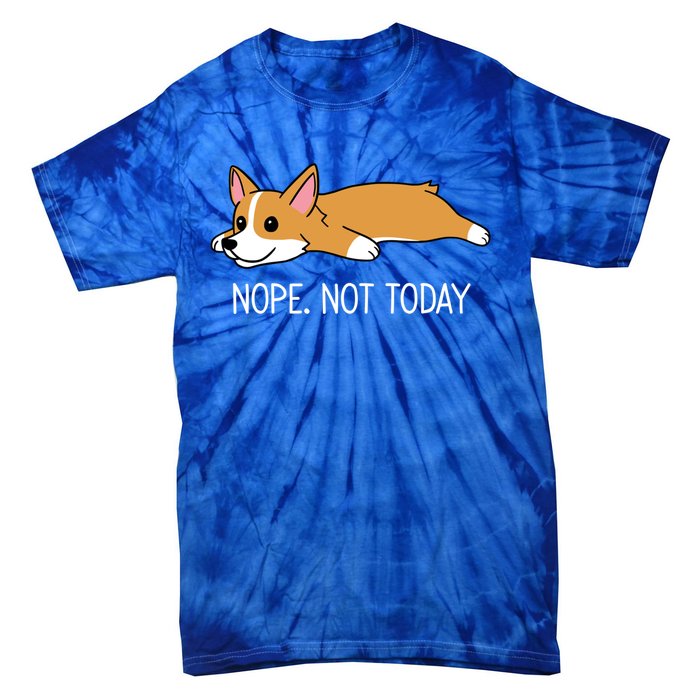 Corgi Nope Not Today Gift Tie-Dye T-Shirt