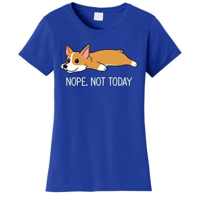 Corgi Nope Not Today Gift Women's T-Shirt