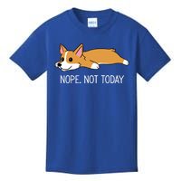 Corgi Nope Not Today Gift Kids T-Shirt