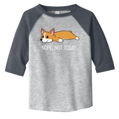 Corgi Nope Not Today Gift Toddler Fine Jersey T-Shirt