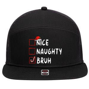 Christmas Nice Naughty Bruh Sarcastic Christmas 7 Panel Mesh Trucker Snapback Hat