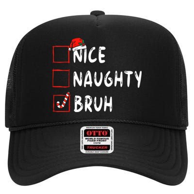 Christmas Nice Naughty Bruh Sarcastic Christmas High Crown Mesh Back Trucker Hat