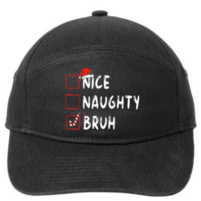 Christmas Nice Naughty Bruh Sarcastic Christmas 7-Panel Snapback Hat