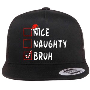 Christmas Nice Naughty Bruh Sarcastic Christmas Flat Bill Trucker Hat