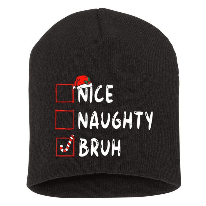 Christmas Nice Naughty Bruh Sarcastic Christmas Short Acrylic Beanie