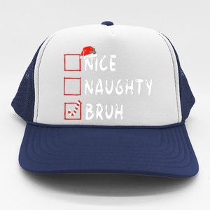 Christmas Nice Naughty Bruh Sarcastic Christmas Trucker Hat