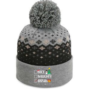 Christmas Nice Naughty Bruh Funny Xmas List The Baniff Cuffed Pom Beanie