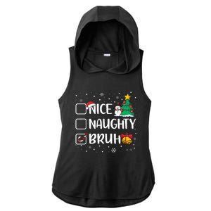 Christmas Nice Naughty Bruh Funny Xmas List Ladies PosiCharge Tri-Blend Wicking Draft Hoodie Tank