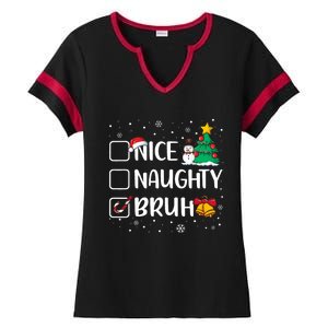 Christmas Nice Naughty Bruh Funny Xmas List Ladies Halftime Notch Neck Tee