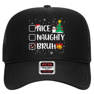 Christmas Nice Naughty Bruh Funny Xmas List High Crown Mesh Back Trucker Hat