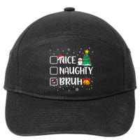 Christmas Nice Naughty Bruh Funny Xmas List 7-Panel Snapback Hat