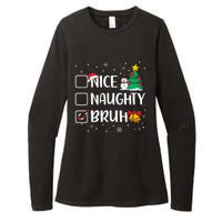 Christmas Nice Naughty Bruh Funny Xmas List Womens CVC Long Sleeve Shirt