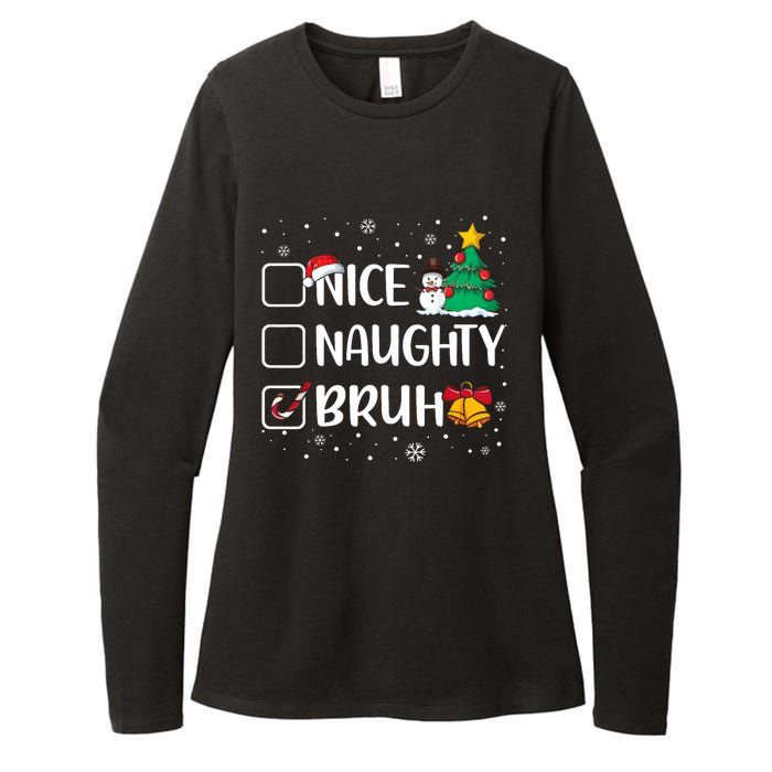 Christmas Nice Naughty Bruh Funny Xmas List Womens CVC Long Sleeve Shirt